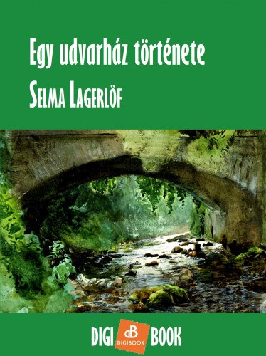 Egy udvarház története – Selma Lagerlöf borító