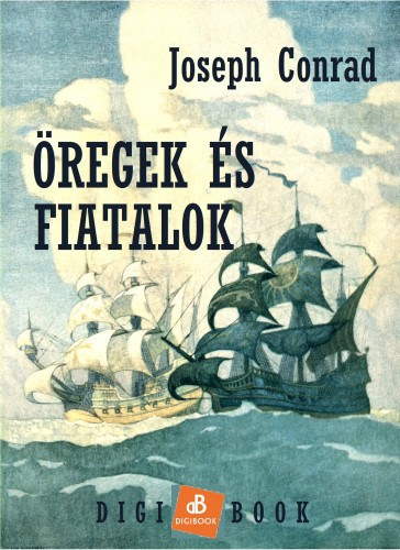 Öregek és fiatalok – Joseph Conrad borító