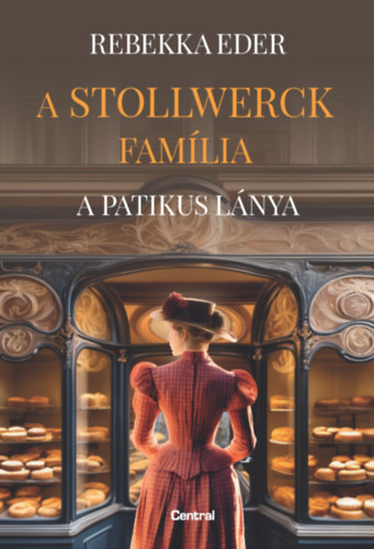 A Stollwerck família - A patikus lánya – Eder Rebekka borító