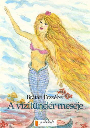 A vízitündér meséje – Brátán Erzsébet borító