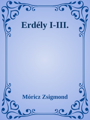 Erdély I-III. – Móricz Zsigmond borító