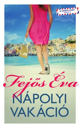 Nápolyi vakáció – Fejős Éva borító