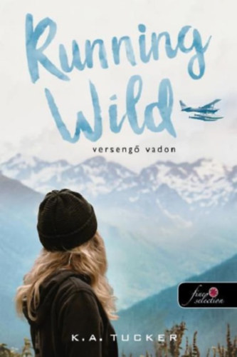 Running Wild – Versengő Vadon – K. A. Tucker borító