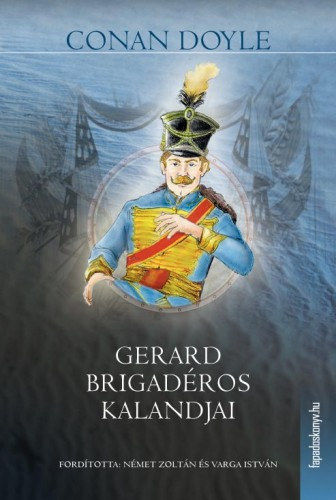 Gerard brigadéros kalandjai – Arthur Conan Doyle borító