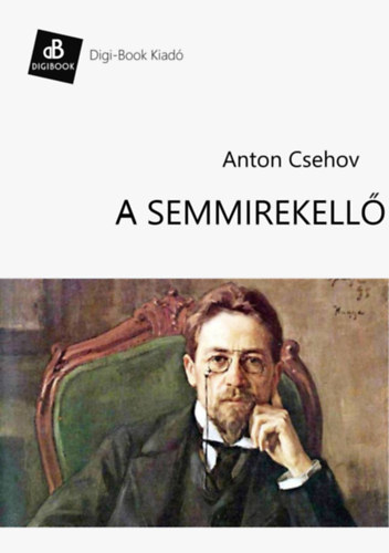 A semmirekellő – Anton Pavlovics Csehov borító