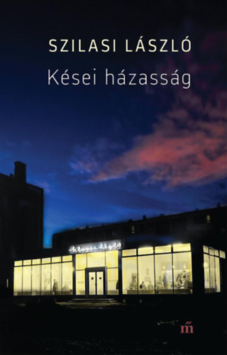 Kései házasság – Szilasi László borító