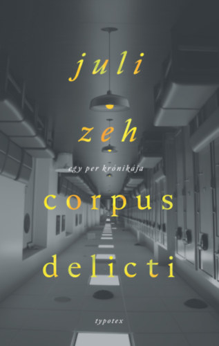 Corpus delicti – Juli Zeh borító