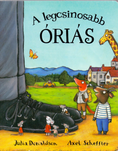 A legcsinosabb óriás – Julia Donaldson & Axel Scheffler borító