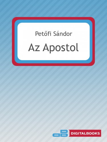 Az apostol – Petőfi Sándor borító