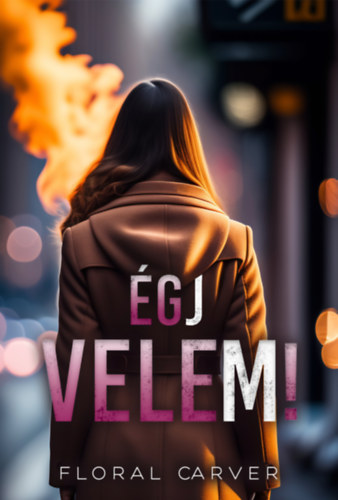 Égj Velem! – Carver Floral borító