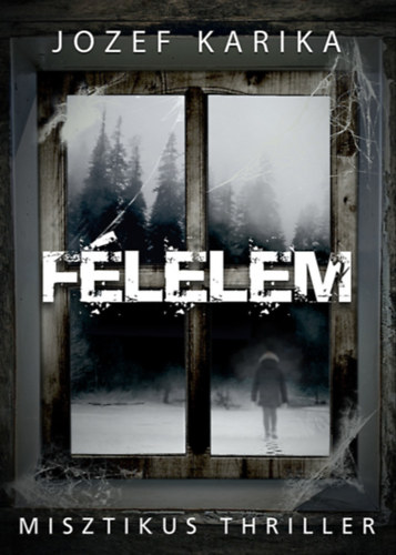 Félelem – Jozef Karika borító