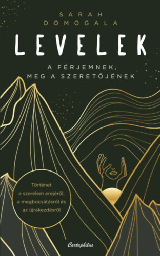Levelek a férjemnek, meg a szeretőjének – Domogala Sarah borító