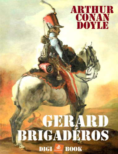 Gerard brigadéros – Arthur Conan Doyle borító