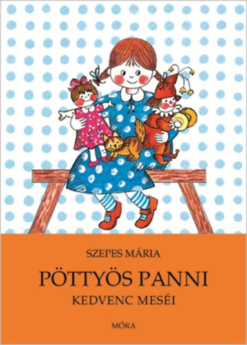 Pöttyös Panni kedvenc meséi – Szepes Mária borító