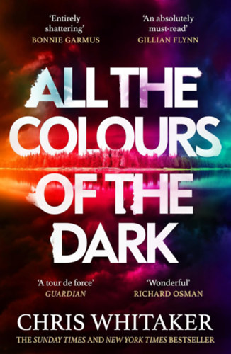 All the Colours of the Dark – Chris Whitaker borító