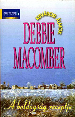 A boldogság receptje – Debbie Macomber borító