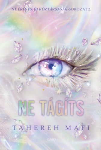 Ne tágíts – Tahereh Mafi borító