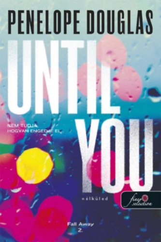 Until You - Nélküled – Penelope Douglas borító