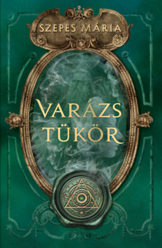 Varázstükör – Szepes Mária borító