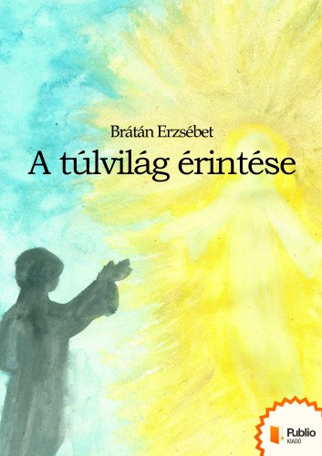 A túlvilág érintése – Brátán Erzsébet borító