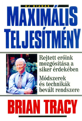 Maximális teljesítmény – Brian Tracy borító