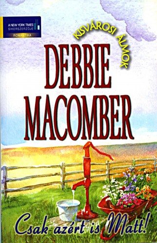 Csak azért is Matt! – Debbie Macomber borító