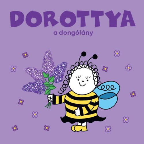 Dorottya, a dongólány – Bartos Erika borító