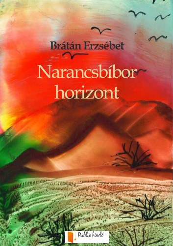 Narancsbíbor horizont – Brátán Erzsébet borító