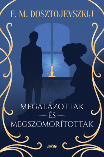 Megalázottak és megszomorítottak – Fjodor Mihajlovics Dosztojevszkij borító