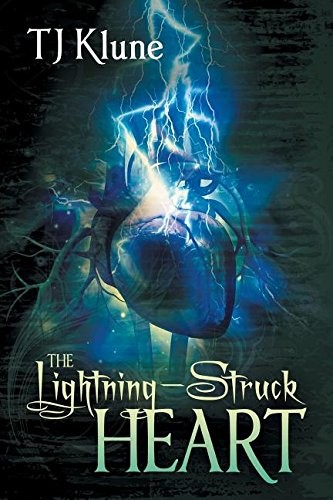 The Lightning-Struck Heart – T. J. Klune borító