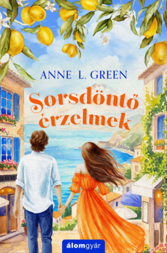 Sorsdöntő érzelmek – Anne L. Green borító