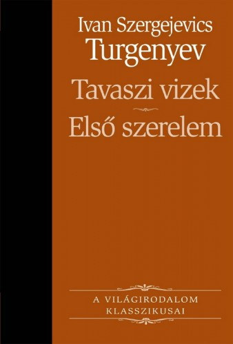 Tavaszi vizek, Első szerelem – Turgenyev borító