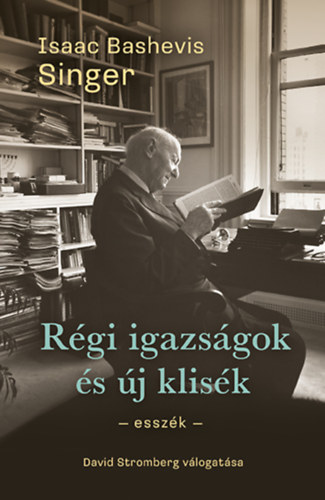 Régi igazságok és új klisék – Isaac Bashevis Singer borító