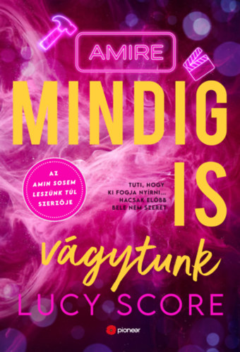 Amire mindig is vágytunk – Lucy Score borító