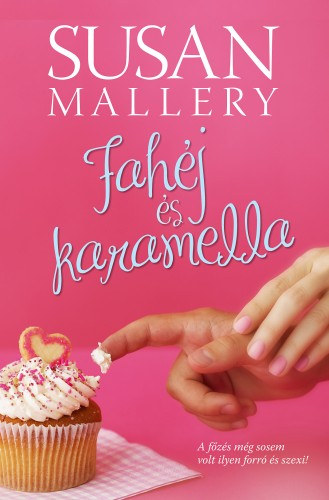 Fahéj és karamella – Susan Mallery borító