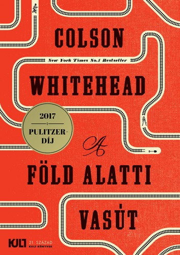 A föld alatti vasút – Colson Whitehead borító
