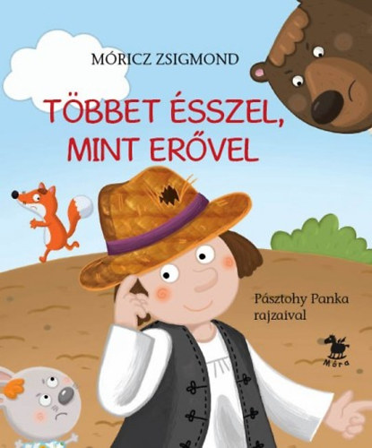 Többet ésszel, mint erővel – Móricz Zsigmond borító