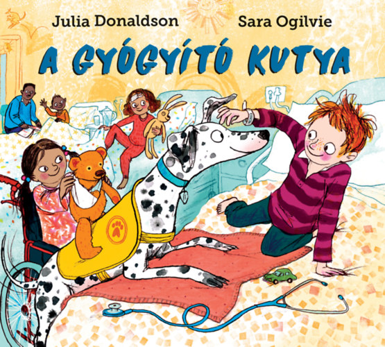 A gyógyító kutya – Julia Donaldson Ogilvie Sara borító