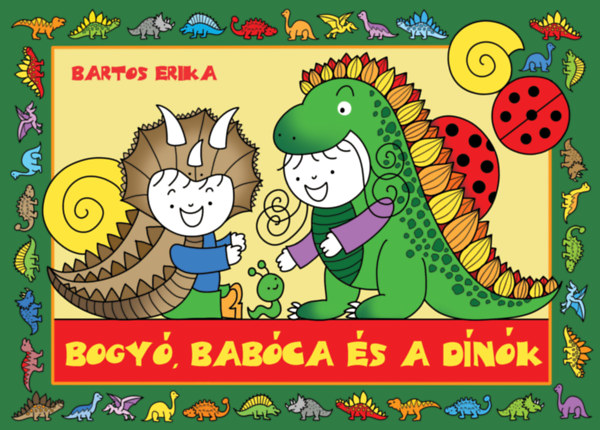 Bogyó, Babóca és a Dínók – Bartos Erika borító