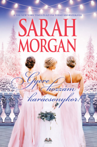 Gyere hozzám karácsonykor! – Sarah Morgan borító