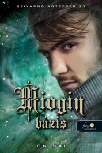 Miogin bázis (Szivárgó sötétség 2,7.) – On Sai borító