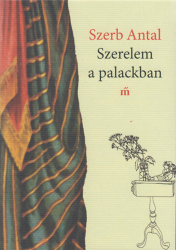 Szerelem a palackban – Szerb Antal borító