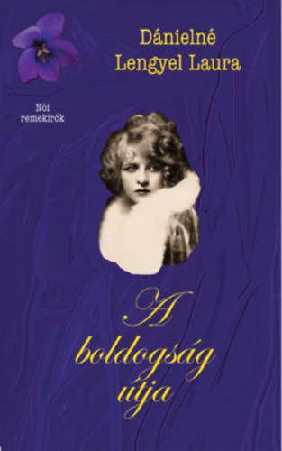 A boldogság útja – Danielne Lengel Laura borító