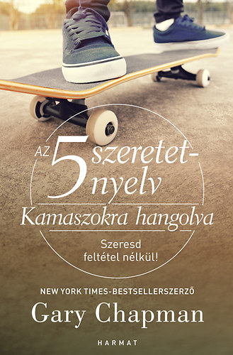 Az 5 szeretetnyelv: Kamaszokra hangolva – Gary Chapman borító
