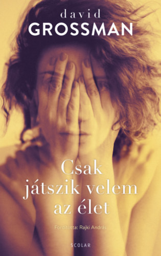 Csak játszik velem az élet – David Grossman borító