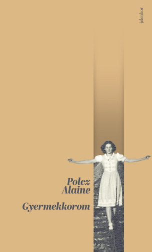 Gyermekkorom – Polcz Alaine borító