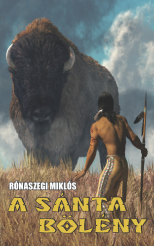 A Sánta Bölény – Rónaszegi Miklós borító
