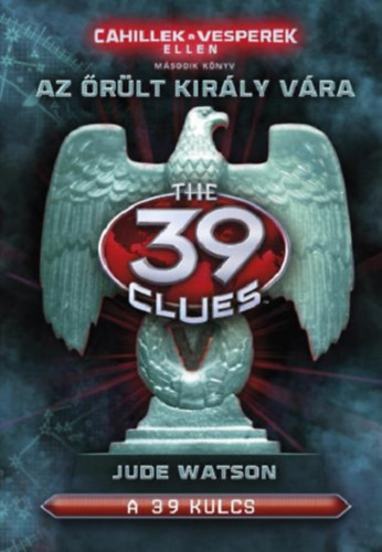A 39 kulcs - Az őrült király vára – Jude Watson borító