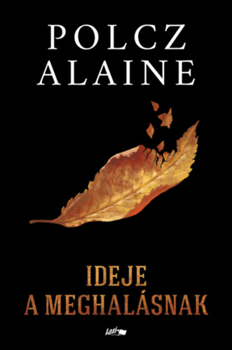 Ideje a meghalásnak – Polcz Alaine borító