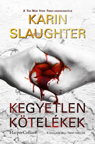Kegyetlen kötelékek (Will Trent-thriller 8.) – Karin Slaughter borító